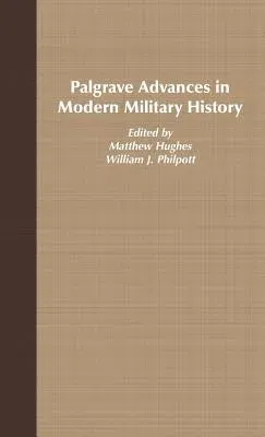 Palgrave Advances in Modern Military History (2006)