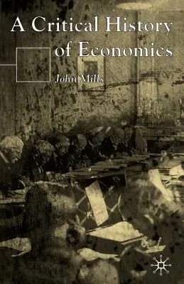 A Critical History of Economics (2002)