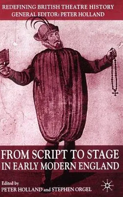 From Script to Stage in Early Modern England (2004)