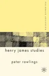 Palgrave Advances in Henry James Studies (2007)