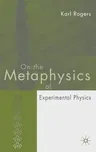 On the Metaphysics of Experimental Physics (2005)