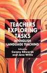 Teachers Exploring Tasks in English Language Teaching (2005)