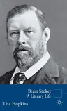 Bram Stoker: A Literary Life (2007)