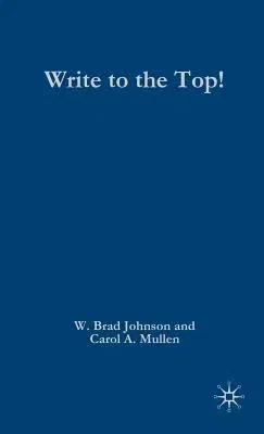 Write to the Top!: How to Become a Prolific Academic (2007)