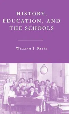 History, Education, and the Schools (2007)