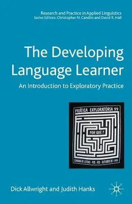 The Developing Language Learner: An Introduction to Exploratory Practice (2009)