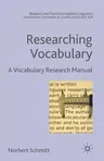 Researching Vocabulary: A Vocabulary Research Manual (2010)