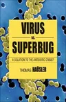 Viruses vs. Superbugs: A Solution to the Antibiotics Crisis? (2006)