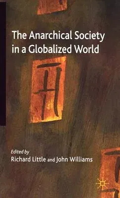 The Anarchical Society in a Globalized World (2006)