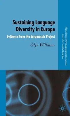 Sustaining Language Diversity in Europe: Evidence from the Euromosaic Project (2005)