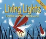 Living Lights: Fireflies in Your Backyard