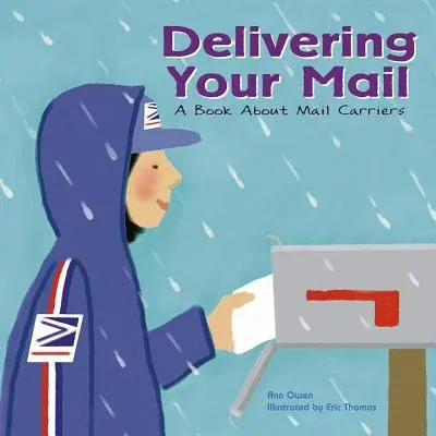 Delivering Your Mail: A Book about Mail Carriers