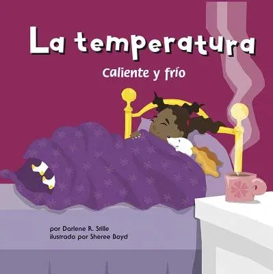 La Temperatura: Caliente Y Frío