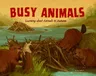 Busy Animals: Learning about Animals in Autumn