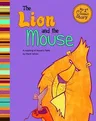 The Lion and the Mouse: A Retelling of Aesop's Fable