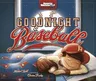 Goodnight Baseball