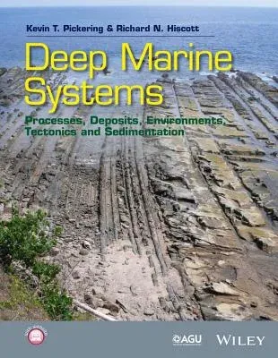 Deep Marine Systems: Processes, Deposits, Environments, Tectonics and Sedimentation