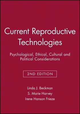 Journal of Social Issues, Current Reproductive Technologies: Psychological, Ethical, Cultural and Political Considerations (Revised)