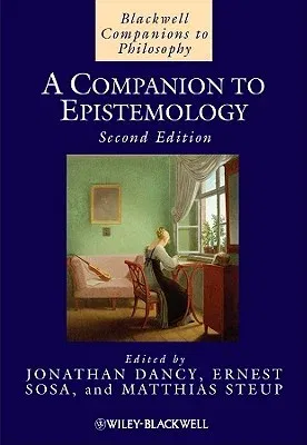 A Companion to Epistemology