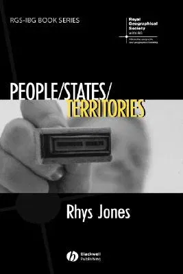 People - States - Territories: The Political Geographies of British State Transformation