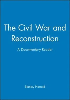 The Civil War and Reconstruction