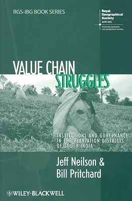 Value Chain Struggles: Institutions and Governance in the Plantation Districts of South India