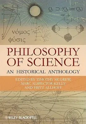 Philosophy of Science: An Historical Anthology