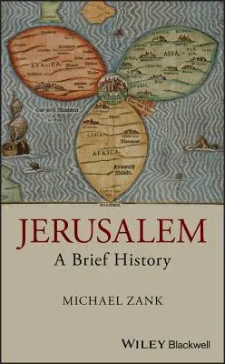 Jerusalem: A Brief History (Revised)