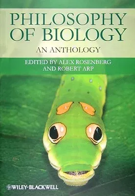 Philosophy of Biology: An Anthology