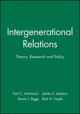 Intergenerational Relations: Theory, Research and Policy