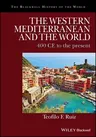 The Western Mediterranean and the World: 400 Ce to the Present