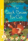 The Quick Brown Fox Cub