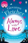 Always with Love: The Perfect Heart-Warming and Uplifting Love Story to Cosy Up with (UK)