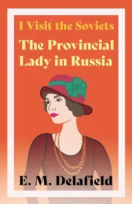 I Visit the Soviets - The Provincial Lady in Russia