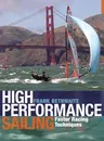 High Performance Sailing: Faster Racing Techniques (Revised)