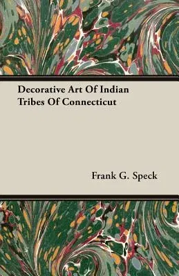 Decorative Art of Indian Tribes of Connecticut