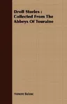 Droll Stories: Collected from the Abbeys of Touraine