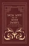 Snow White and the Seven Dwarfs - A Fairy Tale Play Based on the Story of the Brothers Grimm