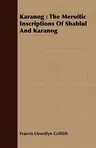 Karanog: The Meroitic Inscriptions of Shablul and Karanog