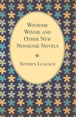 Winsome Winnie and Other New Nonsense Novels