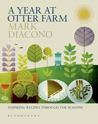 A Year at Otter Farm: Inspiring Recipes Through the Seasons