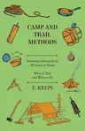 Camp And Trail Methods - Interesting Information For All Lovers Of Nature. What To Take And What To Do