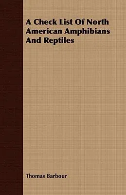 A Check List of North American Amphibians and Reptiles