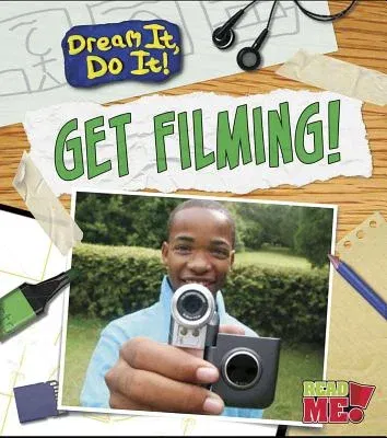 Get Filming!