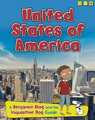 United States of America: A Benjamin Blog and His Inquisitive Dog Guide