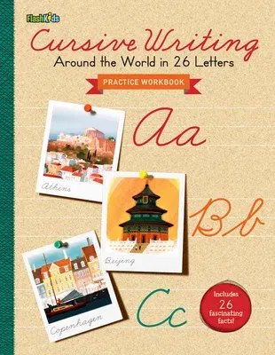 Cursive Writing Practice Workbook: Around the World in 26 Letters (Workbook)