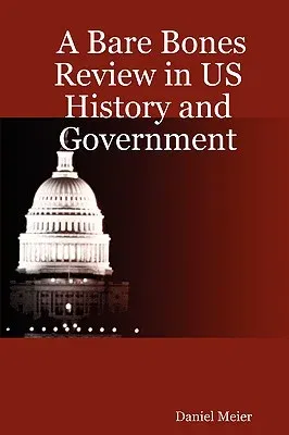 A Bare Bones Review in US History and Government