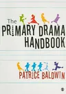 The Practical Primary Drama Handbook