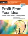 Profit from Your Idea: How to Make Smart Licensing Deals