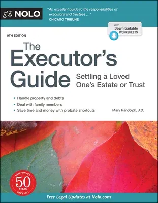 The Executor's Guide: Settling a Loved One's Estate or Trust